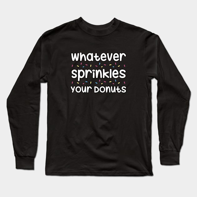 Whatever Sprinkles Long Sleeve T-Shirt by VectorPlanet